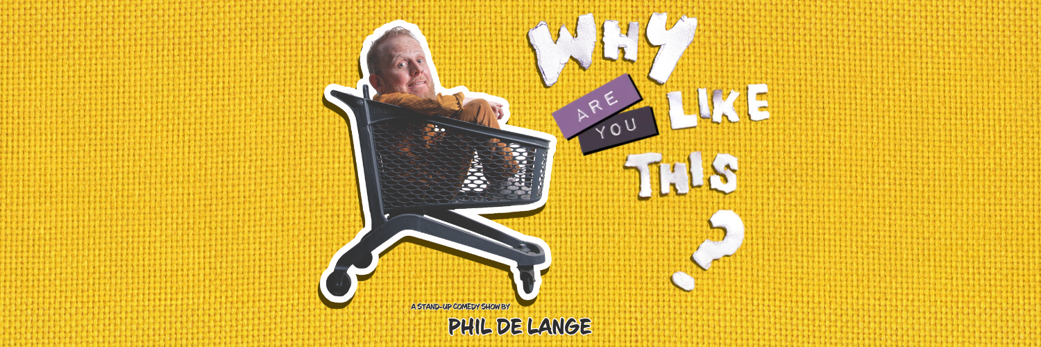 Why Are You Like This? by Phil de Lange