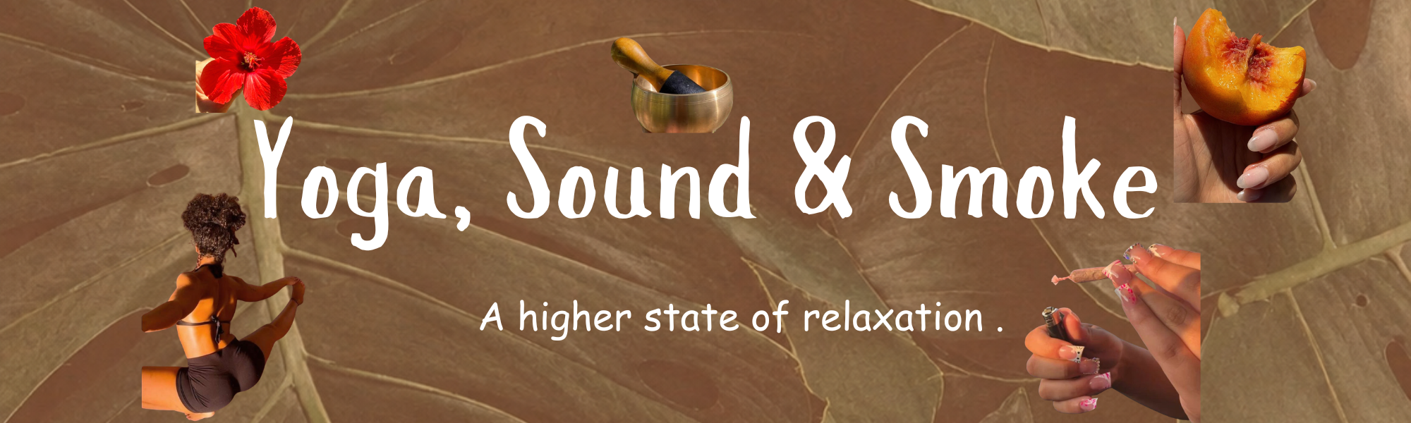 Yoga, Sound & Smoke