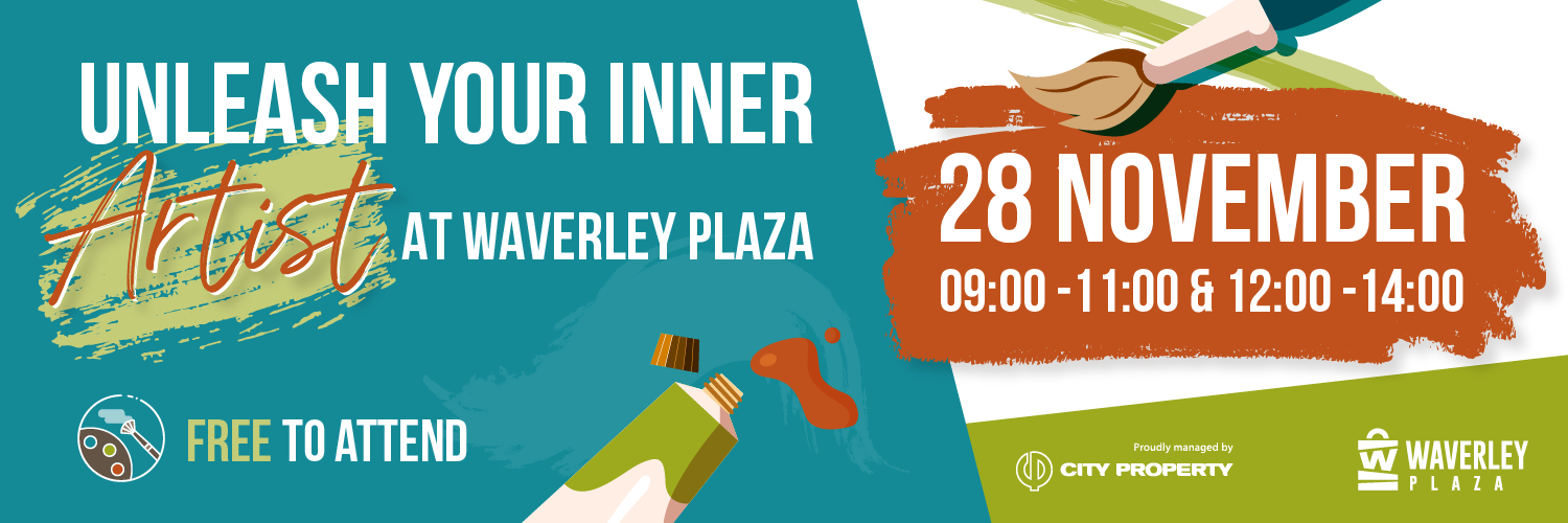 UNLEASH YOUR INNER ARTIST AT WAVERLEY PLAZA