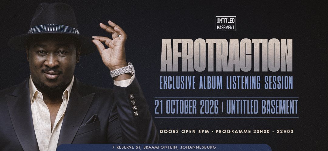 AFROTRACTION: UBUNTU  EXCLUSIVE ALBUM LISTENING SESSION