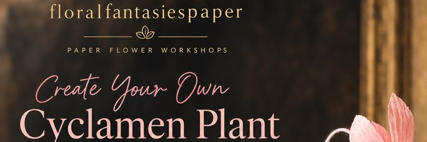 Paper Flower Workshop - Cyclamen Plant