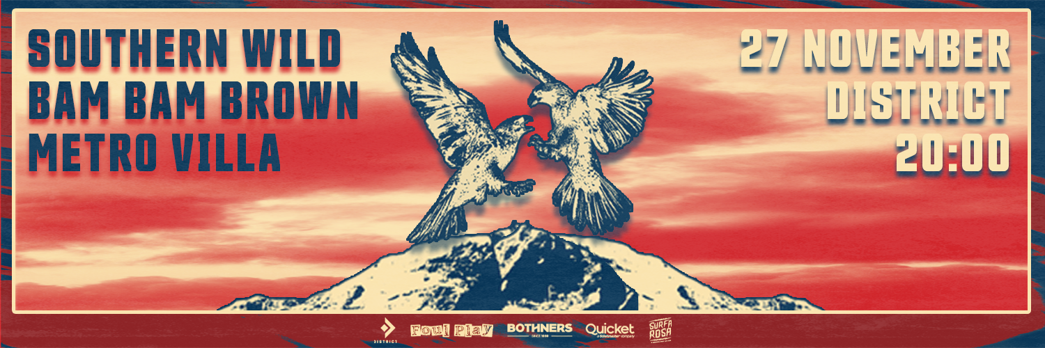 Foul Play & District presents Southern Wild, Bam Bam Brown & Metro Villa