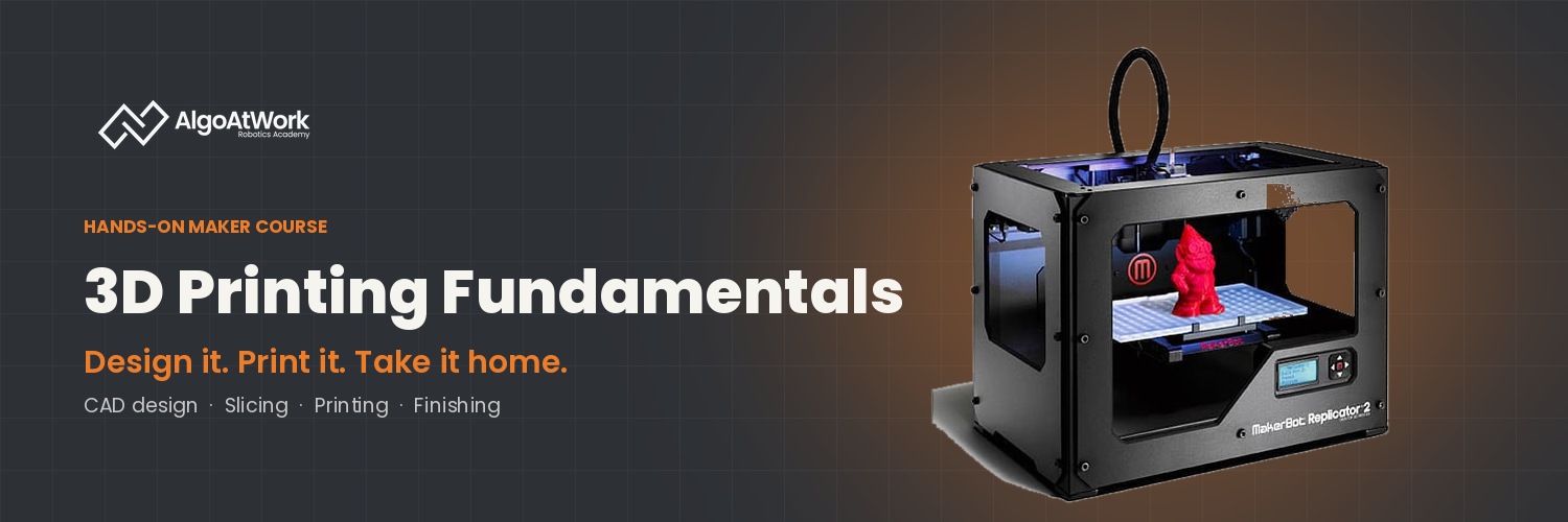 3D Printing Fundamentals Workshop