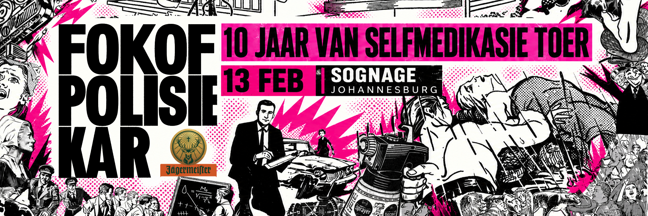 FOKOFPOLISIEKAR live at SOGNAGE (JOHANNESBURG)