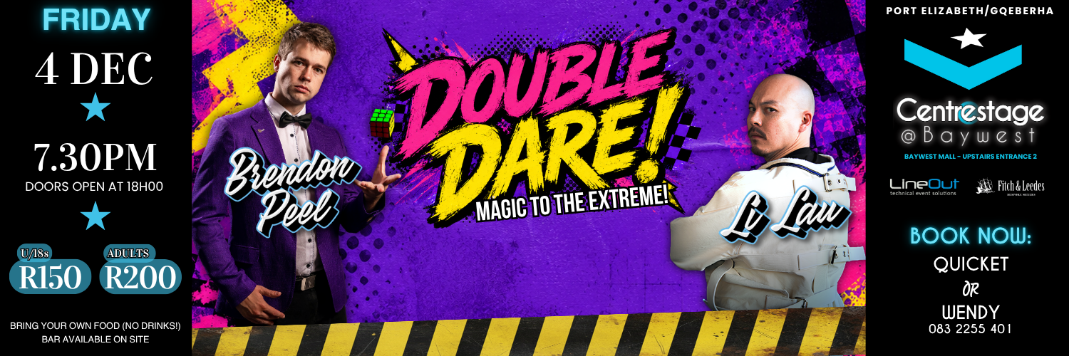 DOUBLE DARE: Magic To The Extreme! Ft Brendon Peel and Li Lau. Friday, 4 December 2026 at Centrestage at Baywest