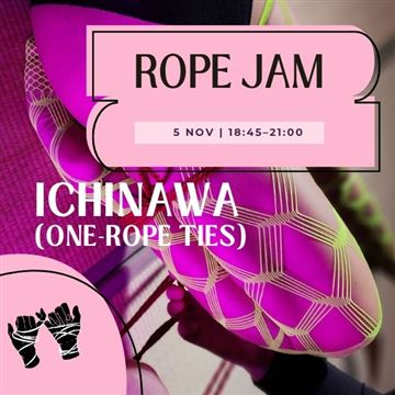 Shibari Rope Class to Jam | Ichinawa (One Rope) | Beginner friendly