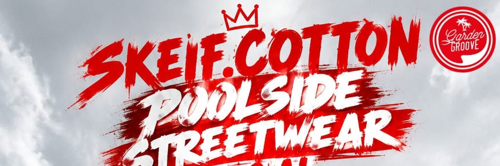 Skeif.Cotton: POOLSIDE STREETWEAR SOCIAL