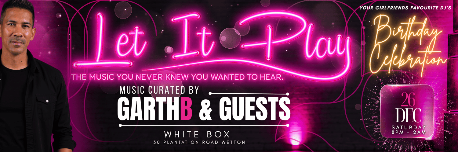 Let It Play - Garth B-Day